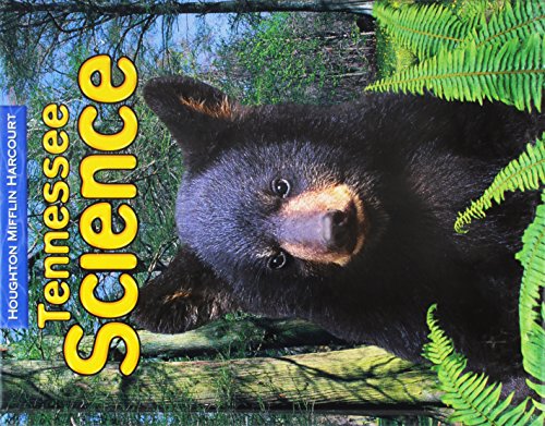 Science, Grade 4: Houghton Mifflin Harcourt Science Tennessee