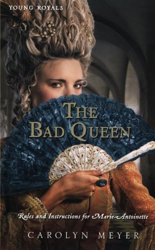 The Bad Queen: Rules and Instructions for Marie-Antoinette (Young Royals)