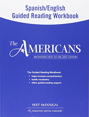 The Americans Grades 9-12: Spanish/English Guided Reading Workbook Reconstruction to the 21st Century