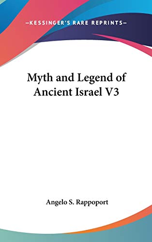 Myth and Legend of Ancient Israel V3