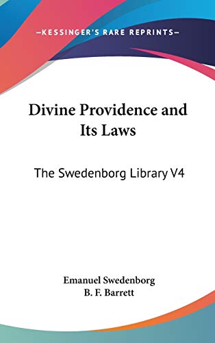 Divine Providence and Its Laws: The Swedenborg Library V4