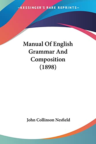 Manual Of English Grammar And Composition (1898)