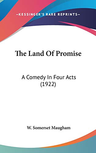 The Land Of Promise: A Comedy In Four Acts (1922)
