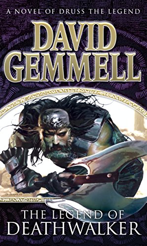 The Legend of Deathwalker: A page-turning tale of warriors, war and honour from the master of heroic fantasy: 7 (Drenai Novels, 7)
