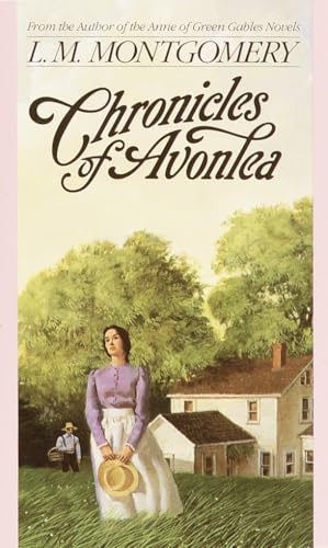 Chronicles of Avonlea (L.M. Montgomery Books)