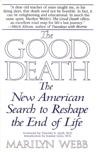 The Good Death: The New American Search to Reshape the End of Life