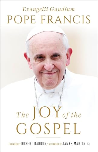 The Joy of the Gospel: Evangelii Gaudium