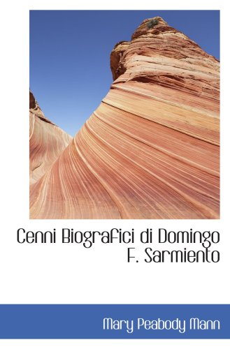 Cenni Biografici di Domingo F. Sarmiento