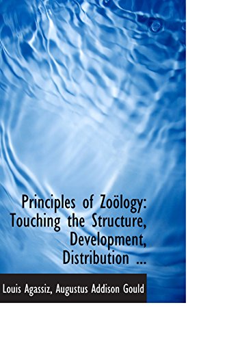 Principles of Zoölogy: Touching the Structure, Development, Distribution ...