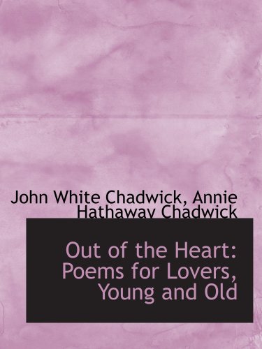 Out of the Heart: Poems for Lovers, Young and Old