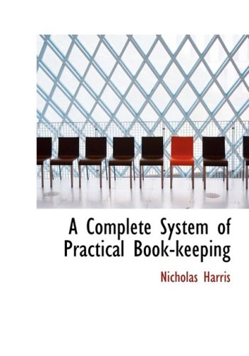 A Complete System of Practical Book-keeping