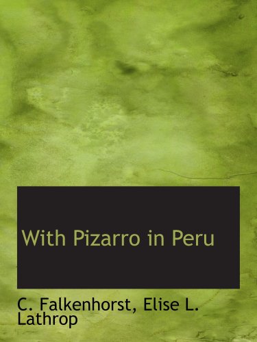 With Pizarro in Peru