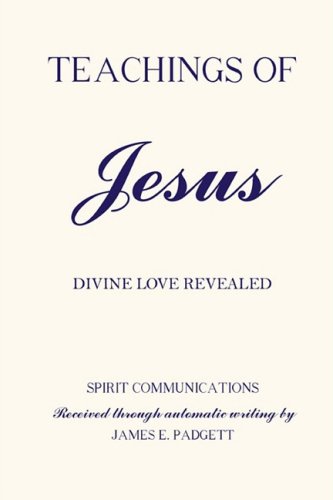 Teachings of Jesus: Divine Love Revealed