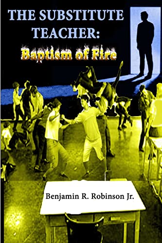 The Substitute Teacher: Baptism of Fire