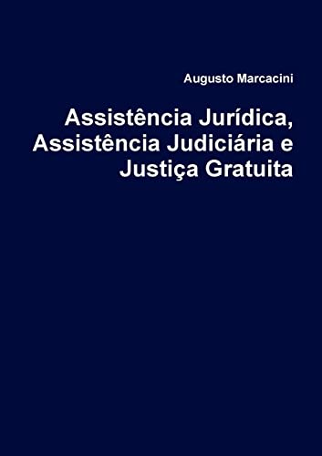 Assistncia Jurdica, Assistncia Judiciria e Justia Gratuita