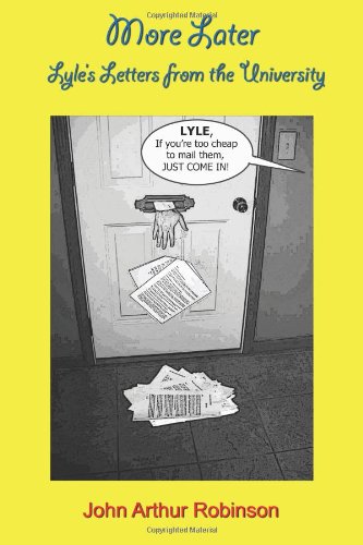 More Later: Lyle's Letters from the University