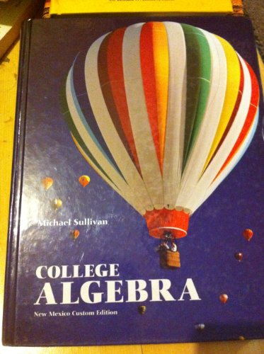 College Algebra New Mexico Custom Edition