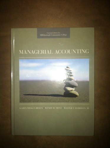 Managerial Accounting (Custom Edition for Hillsborough Community College)