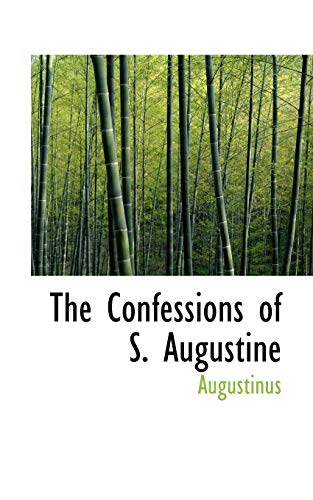 The Confessions of S. Augustine