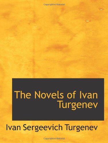 The Novels of Ivan Turgenev
