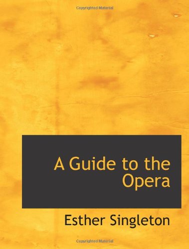 A Guide to the Opera