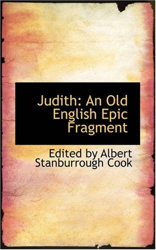 Judith: An Old English Epic Fragment