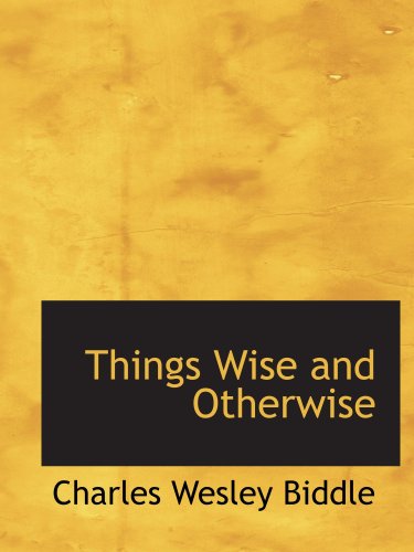 Things Wise and Otherwise