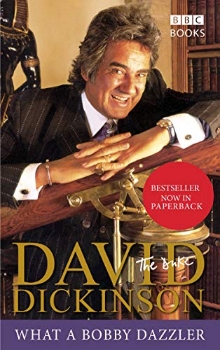 David Dickinson: The Duke - What a Bobby Dazzler