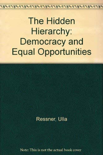 The Hidden Hierarchy: Democracy and Equal Opportunities