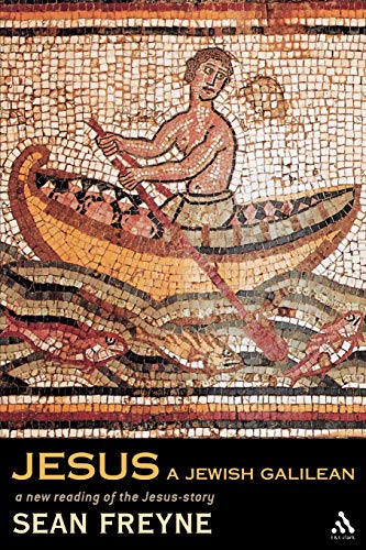 Jesus, a Jewish Galilean: A New Reading of the Jesus Story