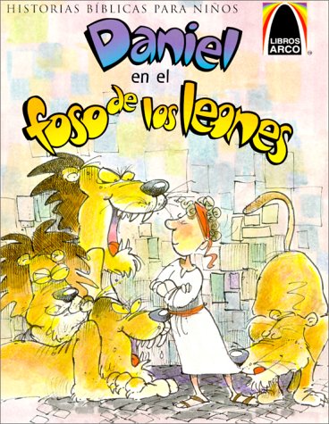 Daniel En El Foso De Los Leones (Arch Books) (Spanish Edition)