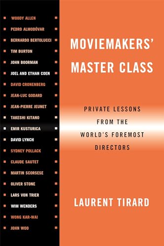 Moviemakers' Master Class: Private Lessons from the World's Foremost Director