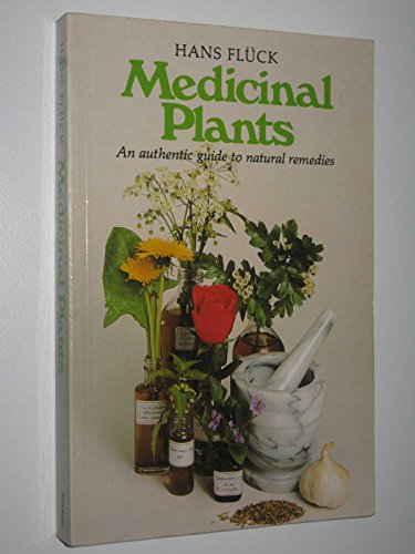 Medicinal Plants and Their Uses: Medicinal Plants, Simply Described and Illustrated With Notes on Their Constituents, Actions and Uses, Their Collec