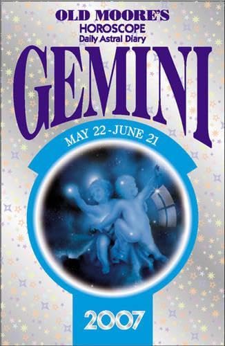 Old Moore's Horoscope and Daily Astral Diary 2007: Gemini