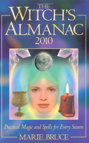 The Witch's Almanac 2010: Practical Magic and Spells for Every Season