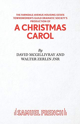 The Farndale Avenue Housing Estate Townswomen's Guild Dramatic Society's Production of A Christmas Carol: A Comedy