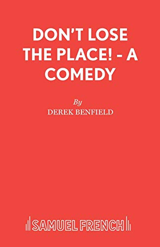 Don't Lose the Place! - A Comedy (Acting Edition S.)
