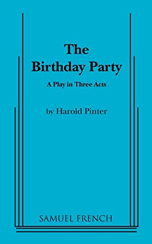 The Birthday Party: A Play in Three Acts