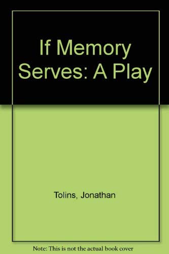 If Memory Serves: A Play
