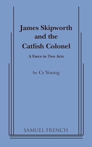 James Skipworth and the Catfish Colonel