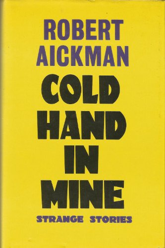 Cold Hand in Mine: Eight Strange Stories