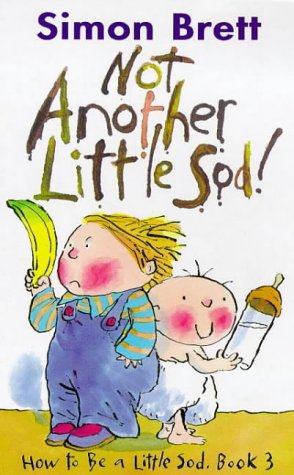 Not Another Little Sod! (How to Be a Little Sod)