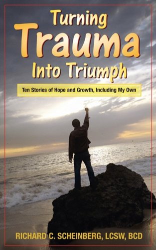 Turning Trauma Into Triumph: Ten Stories of Hope and Growth, Including My Own