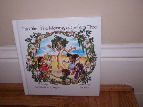 I'm Olie! The Moringa Oleifera Tree