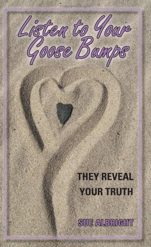 Listen to Your Goose Bumps