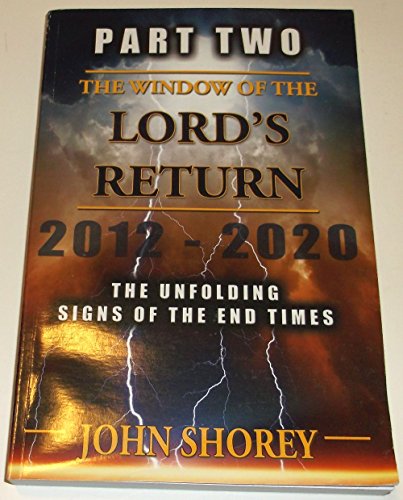 Part Two - The Window of The Lord's Return