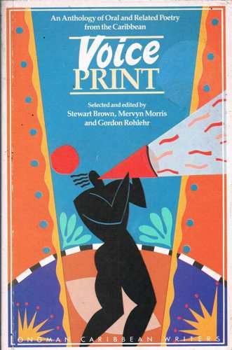 Voiceprint : An Anthology of Oral and Related Poetry from the Caribbean (Longman Caribbean Writers Series)