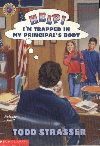 Help!: I'm Trapped in My Principal's Body