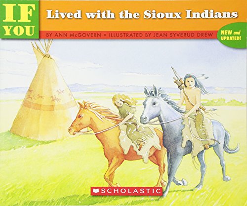 If You Lived with the Sioux Indians