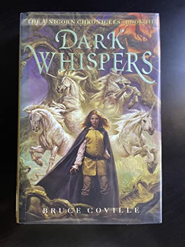 Unicorn Chronicles Book III: Dark Whispers